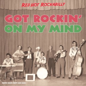 V.A. - Got Rockin' On My Mind : Red Hot Rockabilly